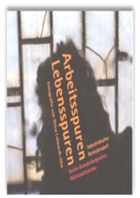 Begleitkatalog zur Ausstellung „Arbeitsspuren – Lebensspuren“